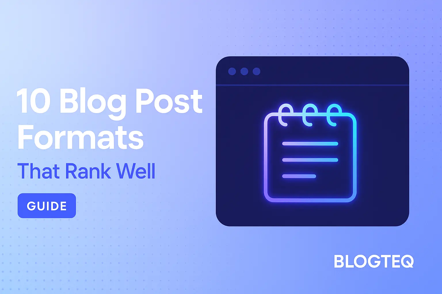 10 Blog Post Formats That Rank Well