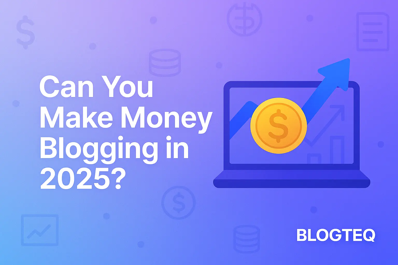 Can You Make Money Blogging in 2025? (Opinion)