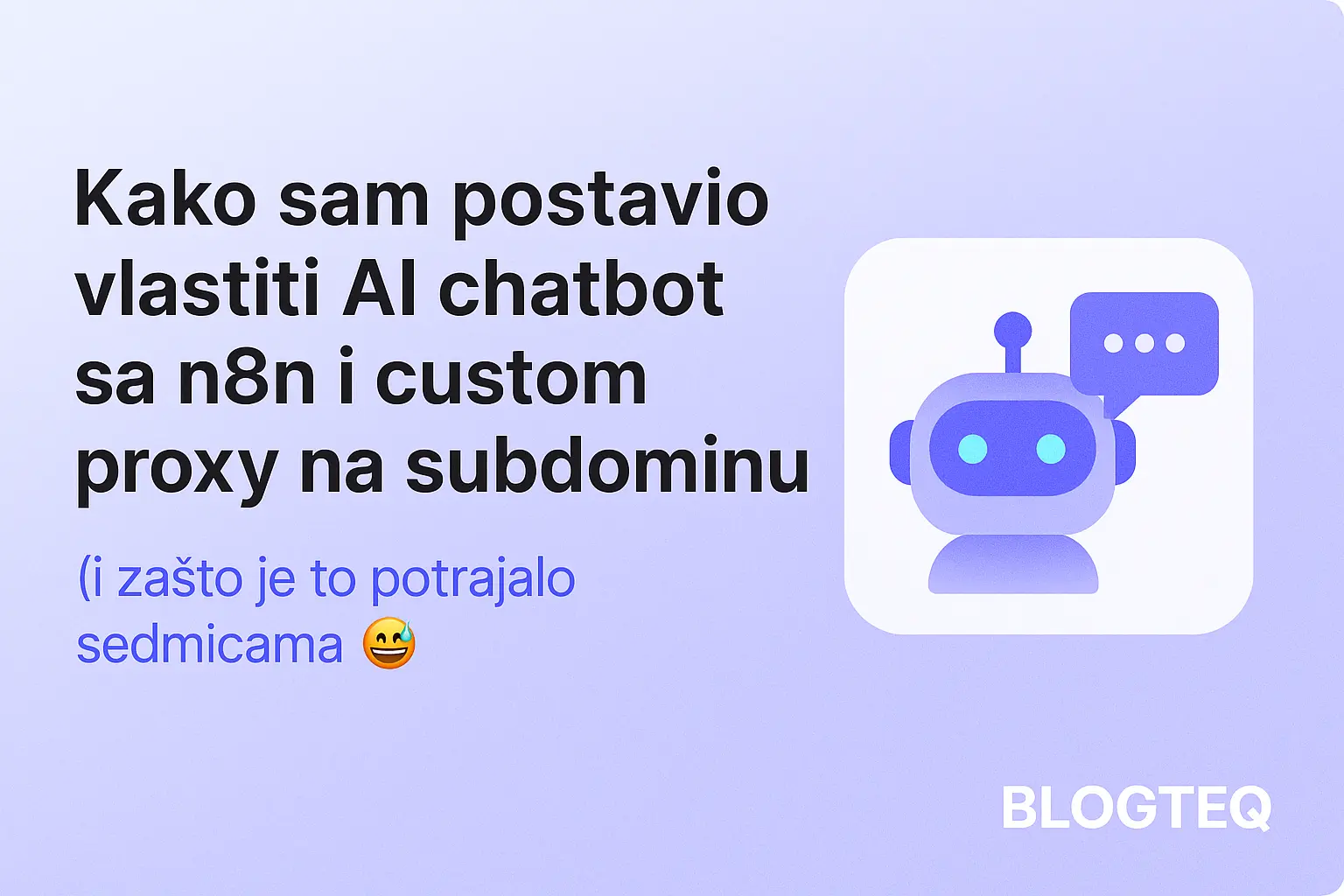 How I Deployed My Own AI Chatbot with n8n and a Custom Proxy (2025 Case Study)