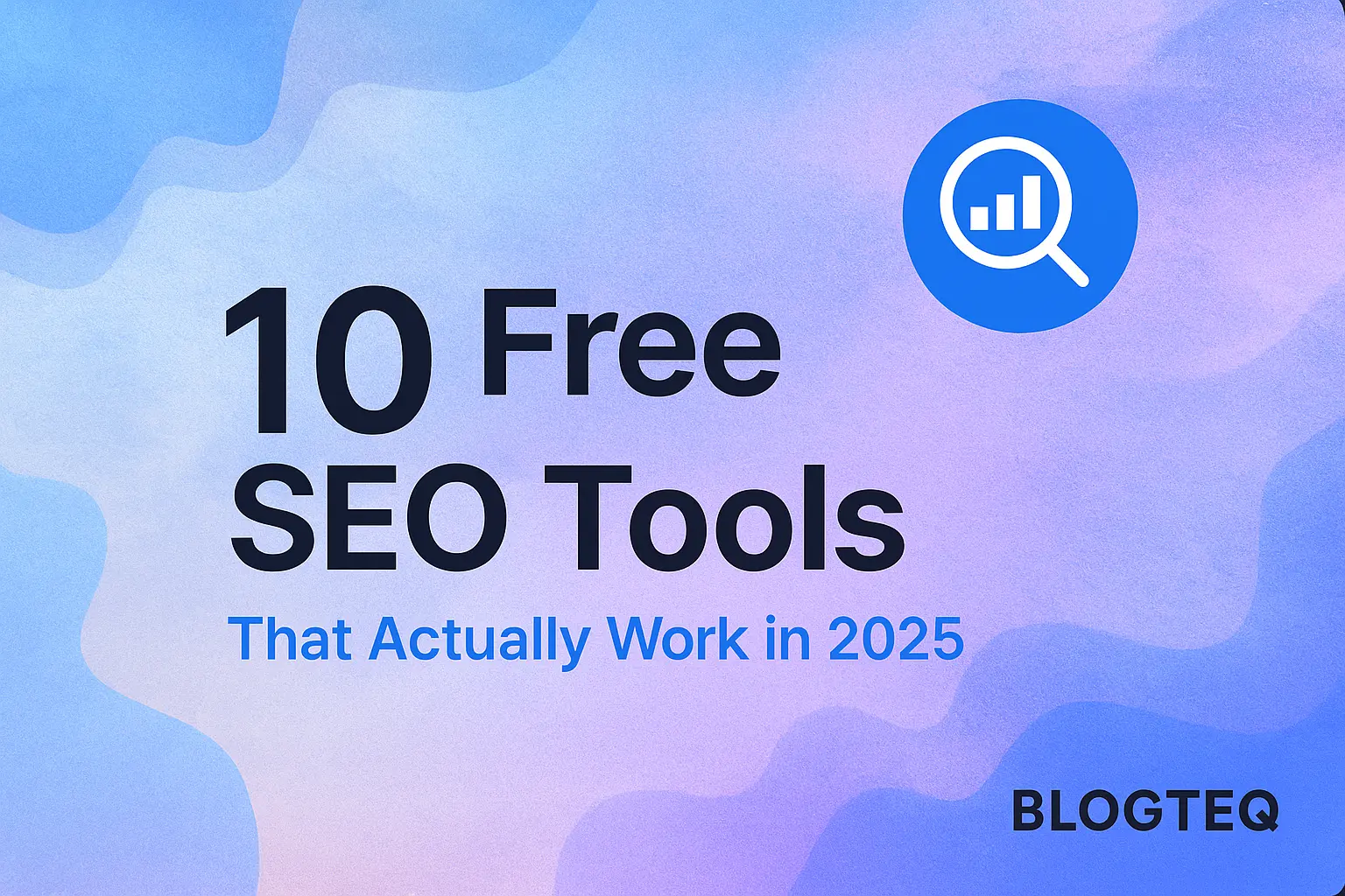 10 Free SEO Tools That Actually Work in 2025