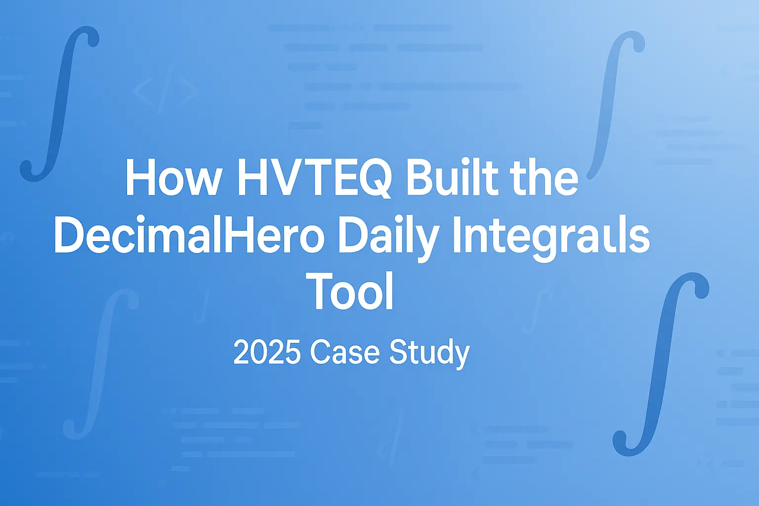 DecimalHero Daily Integrals Case Study 2025