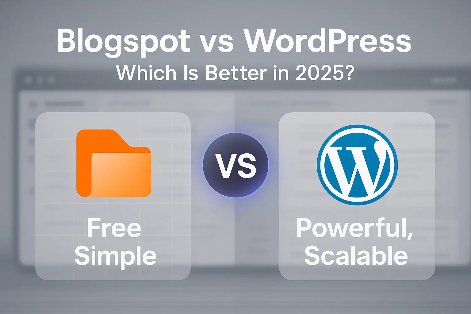 Blogspot vs WordPress 2025 comparison